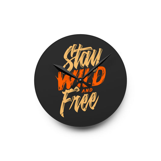 Stay Wild and Free Wall Clock – Bold Art for Adventurous Spirits